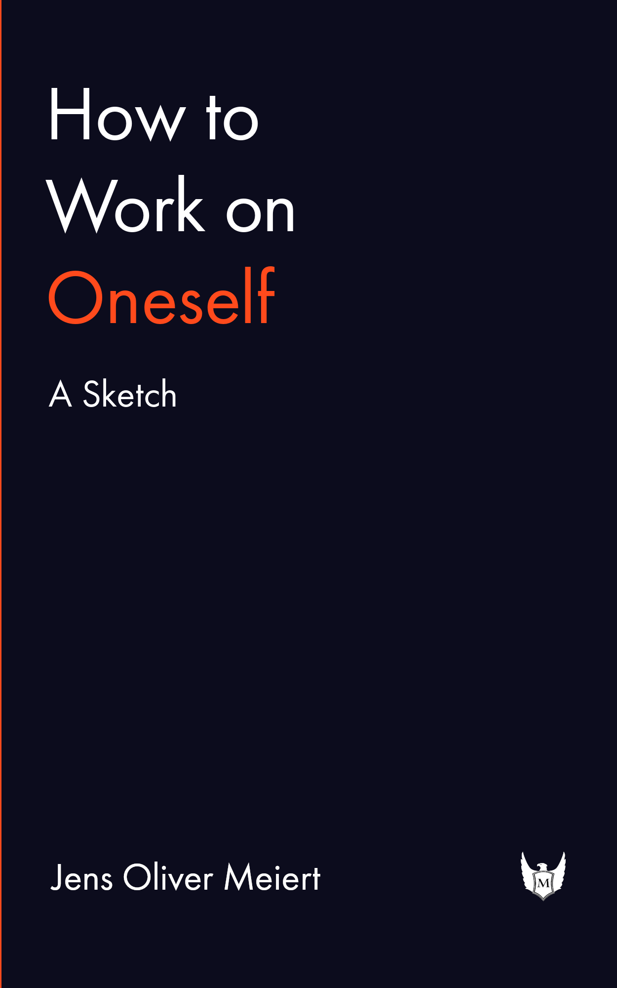 How to Work on Oneself: A Sketch